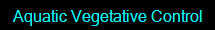 Aquatic Vegetative Control